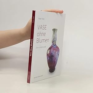 Bild des Verk�ufers f�r Vasen ohne Blumen: Eine Leidenschaft zum Verkauf von Bookbot