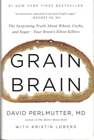Seller image for Grain Brain: The Surprising Truth about Wheat, Carbs, and Sugar--Your Brain's Silent Killers for sale by Greenworld Books