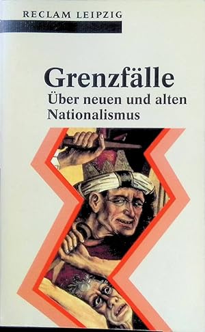 Seller image for Grenzf�lle : �ber neuen und alten Nationalismus. Reclams Universal-Bibliothek ; Bd. 1466 for sale by books4less (Versandantiquariat Petra Gros GmbH & Co. KG)