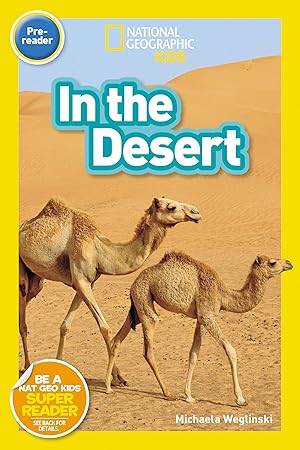 Seller image for In the Desert (National Geographic Kids Readers, Pre-Reader) for sale by Goodwill of Greater Milwaukee and Chicago
