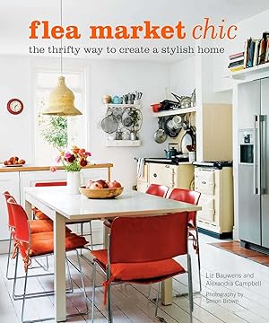 Seller image for Flea Market Chic: The thrifty way to create a stylish home for sale by Goodwill of Greater Milwaukee and Chicago