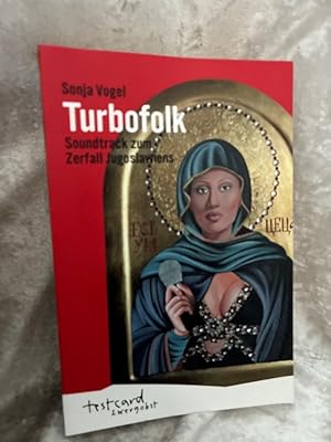 Image du vendeur pour Turbofolk: Soundtrack zum Zerfall Jugoslawiens (testcard zwergobst) mis en vente par Antiquariat Jochen Mohr -Books and Mohr-