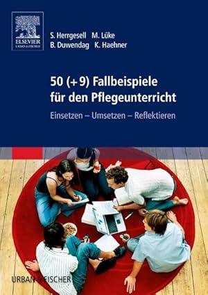 Von der Verkäuferin bzw. dem Verkäufer bereitgestelltes Bild für 50 (+9) Fallbeispiele für den Pflegeunterricht Einsetzen - Umsetzen - Reflektieren zum Verkauf durch Bunt Buchhandlung GmbH