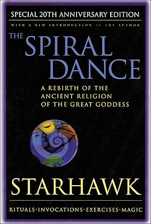 Immagine del venditore per The Spiral Dance: A Rebirth of the Ancient Religion of the Goddess: 20th Anniversary Edition venduto da Greenworld Books