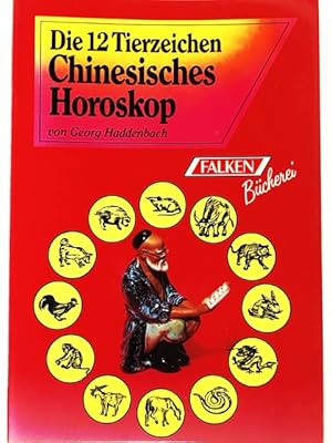Seller image for Die zwölf Tierzeichen im chinesischen Horoskop for sale by mediafritze