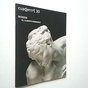 Imagen del vendedor de CUADERNO 30 RODIN Y EL CUERPO DESNUDO a la venta por Librer�a Oeste