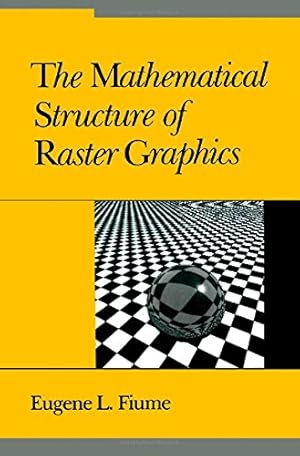 Imagen del vendedor de Mathematical Structure of Raster Graphics a la venta por Librer�a Oeste