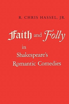 Imagen del vendedor de Faith and Folly in Shakespeare's Romantic Comedies (Paperback or Softback) a la venta por BargainBookStores