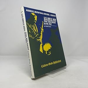 Bild des Verk�ufers f�r U.S. Rifle M14: From John Garand to the M21 zum Verkauf von Southampton Books