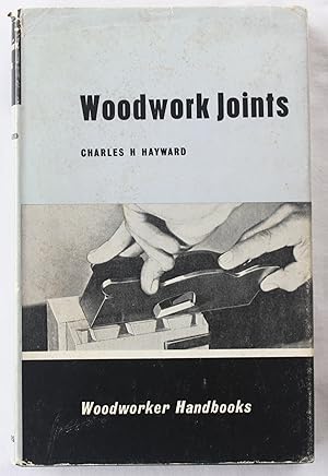 Von der Verkäuferin bzw. dem Verkäufer bereitgestelltes Bild für Woodwork Joints : Kinds of Joints How they are cut and where used zum Verkauf durch Barassie Books