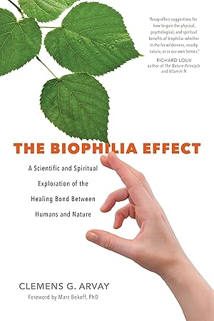 Immagine del venditore per The Biophilia Effect: A Scientific and Spiritual Exploration of the Healing Bond Between Humans and Nature venduto da Goodwill of Greater Milwaukee and Chicago