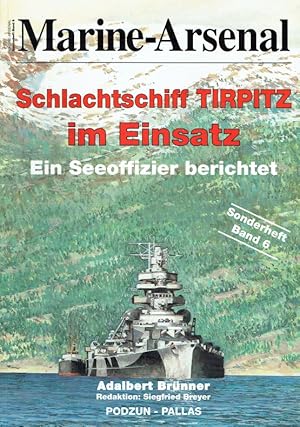 Bild des Verk�ufers f�r Schlachtschiff ' Tirpitz' im Einsatz. Ein Seeoffizier berichtet. Marine Arsenal Sonderheft Band 6. zum Verkauf von Antiquariat Bernhardt