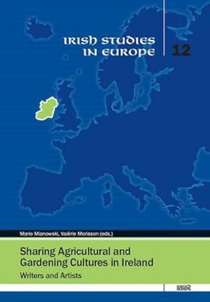 Bild des Verk�ufers f�r Sharing Agricultural and Gardening Cultures in Ireland zum Verkauf von BuchWeltWeit Ludwig Meier e.K.