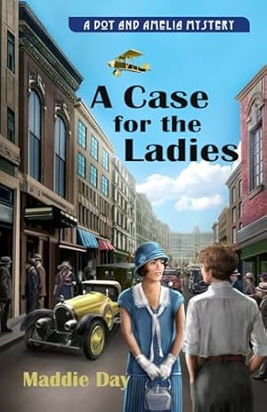 Seller image for A Case for the Ladies: A Dot and Amelia Mystery for sale by Zoom Books East