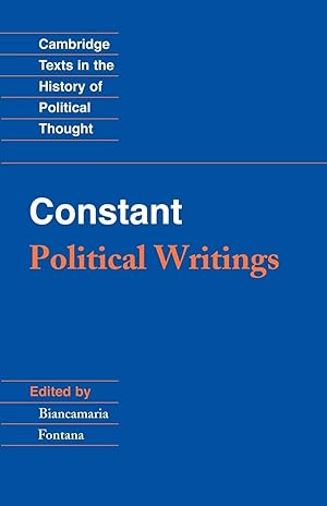 Image du vendeur pour Constant: Political Writings (Cambridge Texts in the History of Political Thought) mis en vente par Goodwill Southern California