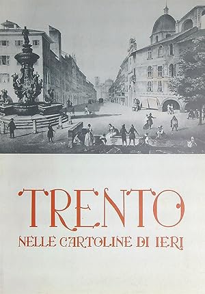 Seller image for Trento Nelle Cartoline Di Ieri for sale by Miliardi di Parole