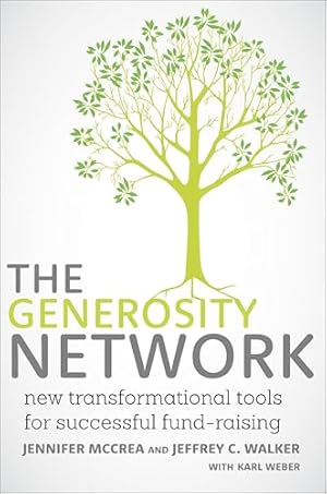 Imagen del vendedor de The Generosity Network: New Transformational Tools for Successful Fund-Raising a la venta por WeBuyBooks