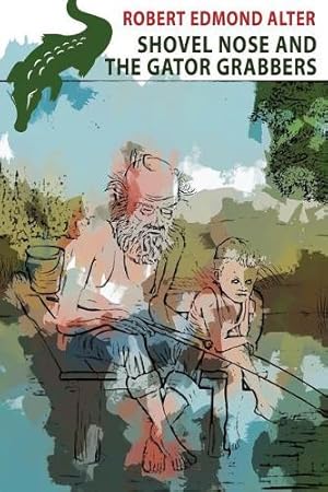 Bild des Verk�ufers f�r Shovel Nose and the Gator Grabbers zum Verkauf von Rarewaves.com USA