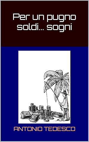 Immagine del venditore per Per un pugno di soldi. sogni venduto da Rarewaves.com USA