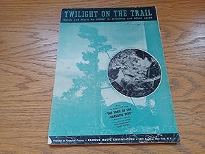 Seller image for Twilight On The Trail Sidney D Mitchell And Louis Alter 1936 Famous Music for sale by MPBookstore