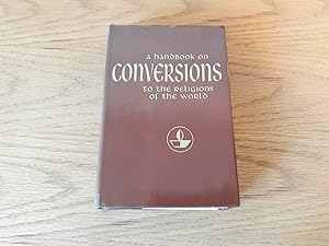 Immagine del venditore per A handbook on conversions to the religions of the world 1965 Victor M Solomon venduto da MPBookstore