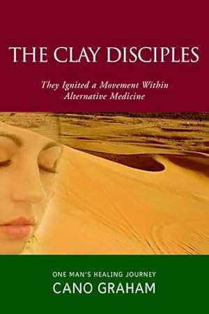 Bild des Verk�ufers f�r The Clay Disciples zum Verkauf von Rarewaves USA United