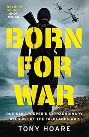 Seller image for Born For War: One SAS Trooper's Extraordinary Account of the Falklands War (Born For War: One SAS Trooper's Incredible Story of the Falklands) for sale by WeBuyBooks