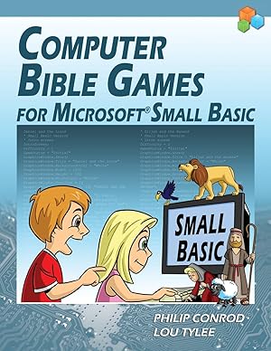 Image du vendeur pour Computer Bible Games for Microsoft Small Basic - Full Color Edition mis en vente par -OnTimeBooks-