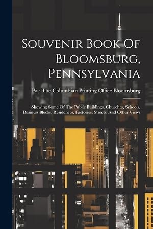 Bild des Verk�ufers f�r Souvenir Book Of Bloomsburg, Pennsylvania zum Verkauf von Rarewaves.com USA
