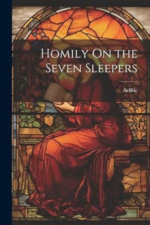Immagine del venditore per Homily On the Seven Sleepers venduto da Rarewaves.com USA