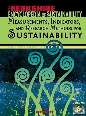 Immagine del venditore per Berkshire Encyclopedia of Sustainability Vol. 6: Measurements, Indicators, and Research Methods for Sustainability venduto da -OnTimeBooks-