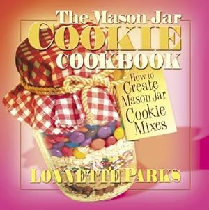 Bild des Verk�ufers f�r The Mason Jar Cookie Cookbook zum Verkauf von moluna
