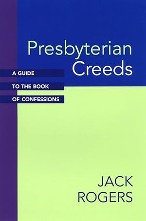 Bild des Verk�ufers f�r Presbyterian Creeds: A Guide to the Book of Confessions zum Verkauf von Greenworld Books