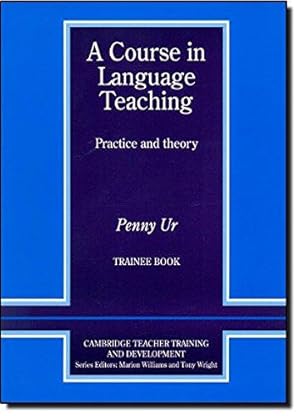 Seller image for A Course in Language Teaching Trainee Book: Practice and Theory (Cambridge Teacher Training and Development) for sale by WeBuyBooks