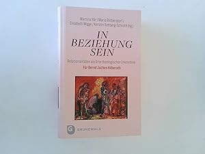 Immagine del venditore per In Beziehung sein: Relationalit�ten als Orte theologischer Erkenntnis. F�r Bernd Jochen Hilberath venduto da Books & Art