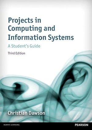 Seller image for Projects in Computing and Information Systems: A Student's Guide (3rd Edition) for sale by WeBuyBooks