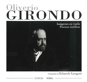 Immagine del venditore per OLIVERIO GIRONDO - IMAGENES EN VUELO: POEMAS INEDITOS venduto da Libros del Mundo