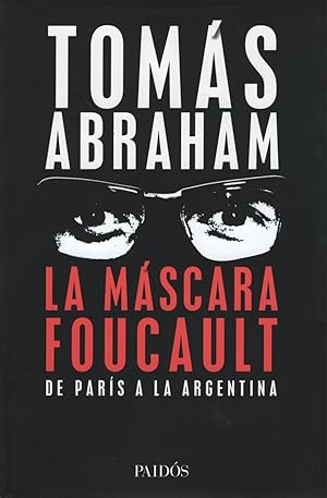 Imagen del vendedor de MASCARA FOUCAULT, LA - DE PARIS A LA ARGENTINA a la venta por Libros del Mundo