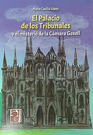 Bild des Verk�ufers f�r PALACIO DE LOS TRIBUNALES Y EL MISTERIO DE LA CAMARA GESELL, EL zum Verkauf von Libros del Mundo