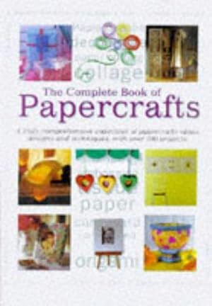 Imagen del vendedor de Complete Book of Papercrafts: A Truly Comprehensive Collection of Papercrafts Ideas, Designs and Techniques, with Over 300 Projects (Transport S.) a la venta por WeBuyBooks