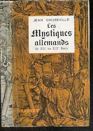 Immagine del venditore per Les mystiques allemands du XIIIe au XIXe siecle - Textes traduits et presentes par Jean Chuzeville - sainte hildegarde de bingen, albert le grand, les saintes de helfta, maitre eckart, bienheureux ruysbroek l'admirable, bienheureux henri suso, bienheu. disponibile per la vendita da Le-Livre