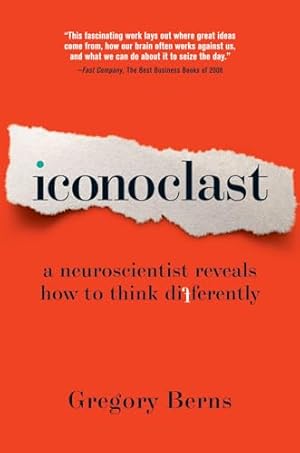Bild des Verk�ufers f�r Iconoclast: A Neuroscientist Reveals How to Think Differently zum Verkauf von Zoom Books Company