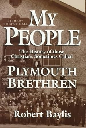 Imagen del vendedor de My People: The Story of Those Christians Sometimes Called Plymouth Brethren a la venta por Zoom Books Company