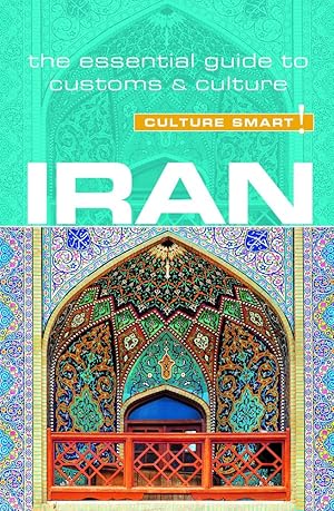 Imagen del vendedor de Iran - Culture Smart!: The Essential Guide to Customs & Culture a la venta por Bay State Book Company