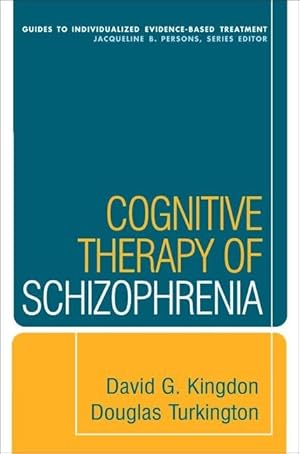 Immagine del venditore per Cognitive Therapy of Schizophrenia (Guides to Individualized Evidence-Based Treatment) venduto da Zoom Books Company