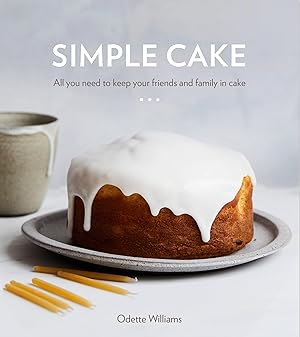 Seller image for Simple Cake: All You Need to Keep Your Friends and Family in Cake [A Baking Book] for sale by clickgoodwillbooks