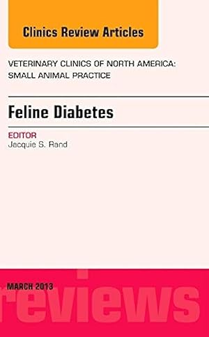 Imagen del vendedor de Feline Diabetes Clinics Review Articles March 2013 Volume 43 Number 2 a la venta por Goodwill of Colorado