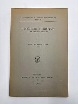 Bild des Verk�ufers f�r Hebr�isches W�rterbuch in sachlicher Ordnung Hilfsb�cher f�r den hebr�ischen Unterricht zum Verkauf von Antiquariat REDIVIVUS