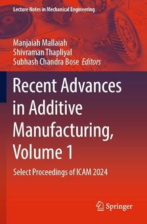 Seller image for Recent Advances in Additive Manufacturing, Volume 1 for sale by buchversandmimpf2000