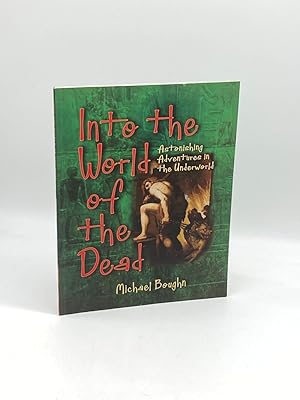 Seller image for Into the World of the Dead Astonishing Adventures in the Underworld for sale by True Oak Books